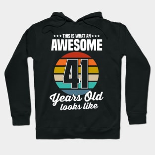 Vintage This Is What An Awesome 41 Years Old Looks Like Hoodie